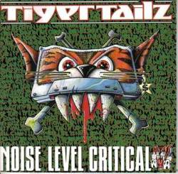 Tigertailz : Noise Level Critical